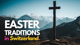 How to Celebrate Easter in Switzerland