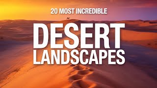 20 Most Incredible Desert Landscapes on Earth - Travel Video