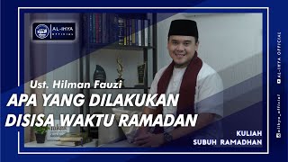 KULIAH SUBUH AHAD MAJLIS AL-IHYA BOGOR - Ust. Hilman Fauzi  #ngajidirumah