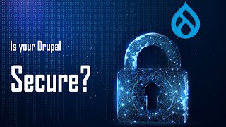 Is your Drupal secure? | Access Control | Encryption | @lvlabsoftware