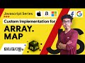 2.Custom Implementation for ARRAY.MAP | Javascript Malayalam Series
