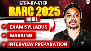 Step-by-Step BARC 2025 Guide: Exam Syllabus, Marking \u0026 Interview Preparation | Anup Parali