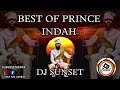 BEST OF PRINCE INDAH MIX 2023|2024| DJ  SUNSET | LATEST MIX/PRINCE INDAH SONGS