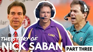 The Nick Saban Story | Part 3: The LSU Tigers & Miami Dolphins
