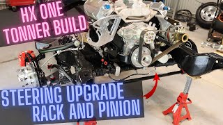 Steering Upgrade - Rack and Pinion conversion - HX One Tonner Build