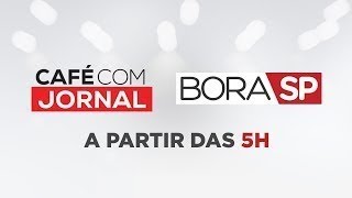 CAFÉ COM JORNAL E BORA SP - 31/10/2019