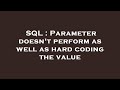 SQL : Parameter doesn't perform as well as hard coding the value
