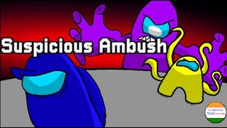 Suspicious Ambush (DAGames , Silva Hound , OR3O , Plexsy )