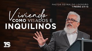 Viviendo como visados e inquilinos - Pastor Reynaldo Logroño | La IBI