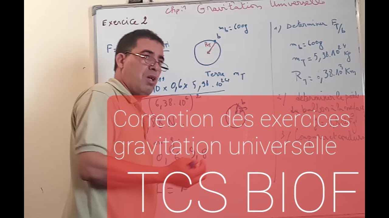 Correction Des Exercices 1&2&3 Gravitation Universelle TCS BIOFتصحيح ...