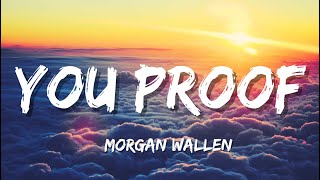 You Proof - Morgan Wallen ( Lyrics)