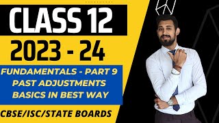 Fundamentals - Partnership | Past Adjustments | Part 9 | CBSE | ISC | State boards