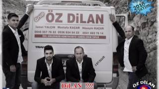 Grup Öz Dilan Dilan 2016 Albüm !!!