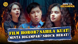 MAHLUK ANEH IN FRAME! SAHILA HISYAM PENGEN PULANG | MINTA DIGAMPAR EPS 89