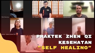 Praktek Zhen Qi Kesehatan 'Self Healing'. Penyembuhan dari Diri Sendiri Melalui Nafas.