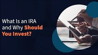 What is an IRA and Why Should You Invest