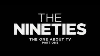 "The One About TV" The Nineties (miniseries) by CNN: (Episode 1)