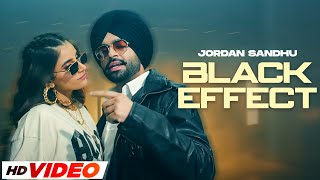 Black Effect (HD Video) | Jordan Sandhu Ft Mehar Vaani | Desi Cew | Latest Punjabi Songs 2023