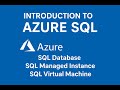 Introduction to Azure SQL | Types: SQL Database, SQL Managed Instance, SQL Virtual Machine