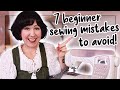 7 things to NOT do as a beginner at sewing! Don’t make these common mistakes!