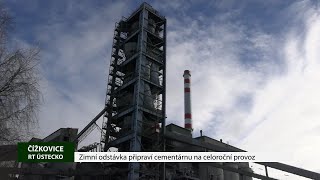 ČÍŽKOVICE: Zimní odstávka připraví cementárnu na celoroční provoz