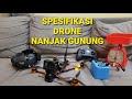 BAHAS LENGKAP SPESIFIKASI DRONE NANJAK GUNUNG || FPV Long Range Indonesia