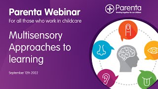 Multisensory Approaches to Learning for Childcare Professionals – A Free Childcare Webinar