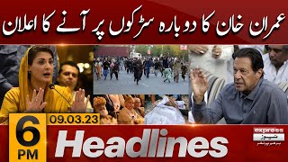 Imran Khan Ka Dubara Sardkon Par Aney Ka Elaan - News Headlines 6 PM | PDM Govt | Maryam Nawaz PMLN
