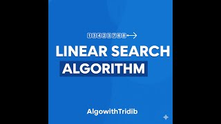 1: Linear Search Algorithm - Theory + Code + Question