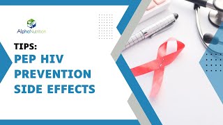 💊 PEP HIV Prevention Side Effects: Understanding and Managing Potential Discomforts 💊