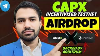 Capx Incentivised Testnet Telegram Airdrop | Capx  Telegram Airdrop Backed By Arbitrum