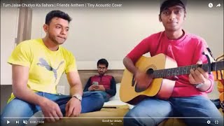 Tum Jaise Chutiyo Ka Sahara Hai Dosto | Friends Anthem | Tiny Guitar Cover