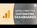 Google Analytics Tutorial - Customizing dashboards