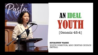 SOYAOPHY VASHI : An Ideal Youth [Genesis 45:5] UTBCYFI Combine Fellowship