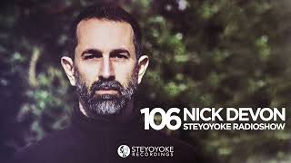 Nick Devon - Steyoyoke Radioshow 106 #etherealtechno