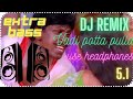 vaadi potta pulla veliya song DJ remix #djremix #trending #hitsongs #vadivelu #vaadi_potta_pulla #