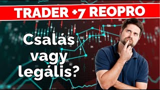 Trader +7 Reopro Értékelés - Átverés vagy Megbízható Automatikus Kereskedési Platform? 💸