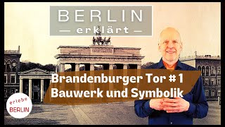 Das Brandenburger Tor - Entstehungsgeschichte und Symbolik