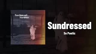 Sundressed - So Poetic