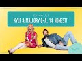 THE LIVING FULLY PODCAST: Kyle & Mallory Q+A: ‘Be Honest’  | #82