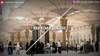 Mere Nabi Ki Naat|New Whatsapp Status|Islamic Status 2020|Beautiful Naat status|Jumma Mubarak Status