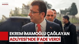 #CANLI - İBB Başkanı Ekrem İmamoğlu'nun ifade verme işlemi sona erdi