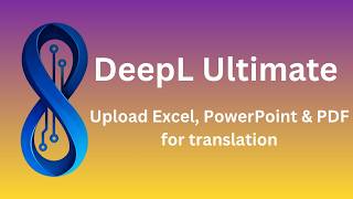 DeepL Ultimate: Upload PDF, PowerPoint & Excel for Conversion