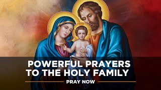 Prayers to the Holy Family | Seek Their Intercession and Guidance 🙏👨‍👩‍👧‍👦