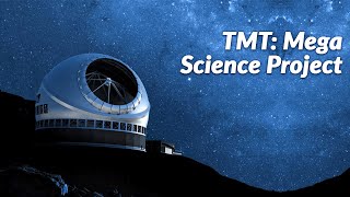 TMT: Mega Science Project (E)