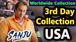 Sanju 3rd Day Worldwide Box Office Collection | USA Collection | Ranbir Kapoor