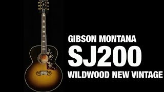 Gibson Montana SJ-200 Wildwood New Vintage with Master Luthier Ren Ferguson