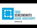 Take Screenshots using Javascript : Introduction