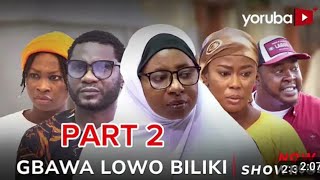 Gbawa Lowo Biliki Part 2 Yoruba Movie 2024 Drama Mide Abiodun, Anike Ami, Jide Awobna, Juliet Jatto