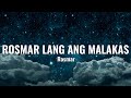 Rosmar Lang Ang Malakas-By: Rosmar//Lyrics